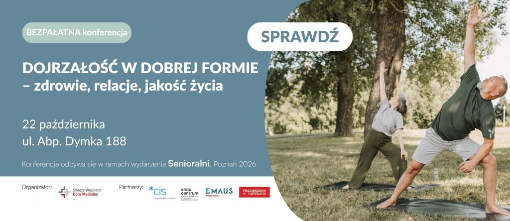 Dojrzałość w dobrej formie – zapraszamy na bezpłatną konferencję