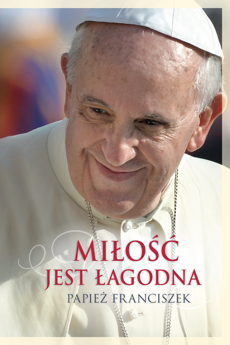 Książki Papieża Franciszka — zobacz nasze propozycje!