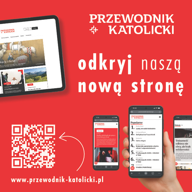 Nowa strona „Przewodnika Katolickiego”. Teraz jeszcze bliżej ciebie
