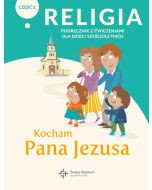 Religia sp. kl.0 podręcznik z ćwiczeniami cz.2 - Kocham Pana Jezusa