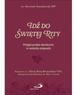 Idź do świętej Rity Pielgrzymka duchowa w sześciu etapach