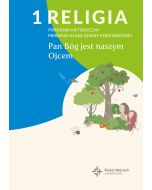 Religia sp. kl.1 poradnik metodyczny - Pan Bóg jest naszym Ojcem