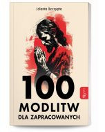 100 modlitw dla zapracowanych