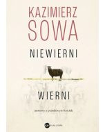 Niewierni wierni. Rozmowy o prawdziwym Kościele
