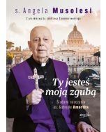 Ty jesteś moją zgubą  Śladami nauczania ks. Gabriele Amorta