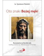 Oto znaki Bożej męki Rozważania na Gorzkie żale według hymnu św. Wenancjusza Fortunata