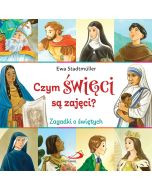 Czym święci są zajęci? Zagadki o świętych