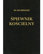 Śpiewnik Kościelny ks. Siedleckiego wyd. 41 BEZ NUT - BIAŁY PAPIER