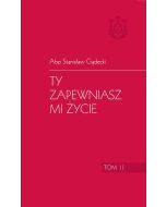 Ty zapewniasz mi życie, tom II