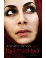 Pozostały mi tylko łzy i modlitwa