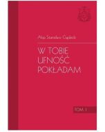 W Tobie ufność pokładam, tom I