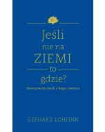 Jeśli nie na ziemi, to gdzie?