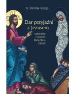 Dar przyjaźni z Jezusem. Lectio divina z Łazarzem, Martą i Marią z Betanii