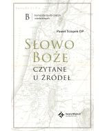 Słowo Boże czytane u źródeł. Komentarz do czytań niedzielnych. B