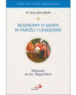 Rozmowy o Maryi w Paryżu i Uniejowie Różaniec ze św. Bogumiłem