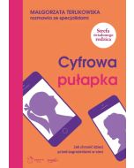 Cyfrowa pułapka Jak chronić dzieci przed zagrożeniami w sieci