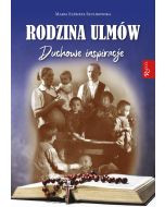 Rodzina Ulmów  Duchowe inspiracje