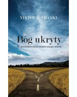 Bóg ukryty. W poszukiwaniu ostatecznego sensu