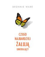 Czego najbardziej żałują umierający