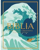 Biblia. Opowiedziana i objaśniona