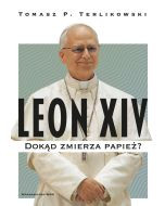 Leon XIV. Dokąd zmierza papież?