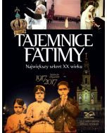 Tajemnice Fatimy. Największy sekret XX wieku