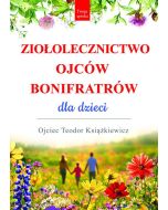 Ziołolecznictwo Ojców Bonifratrów dla dzieci