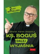 Świątek, piątek i niedziela Ks. Boguś dalej wyjaśnia cz.2