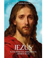 Jezus. Ilustrowana Biografia Zbawiciela