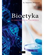 Bioetyka w obronie życia człowieka