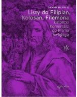 Listy do Filipian, Kolosan, Filemona. Katolicki Komentarz do Pisma Świętego