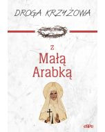 Droga Krzyżowa z Małą Arabką
