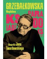 Ksiądz Paradoks. Biografia księdza Jana Twardowskiego