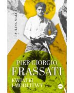 Pier Giorgio Frassati Kwiatki i modlitwy