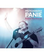 Przychodzisz Panie płyta CD