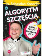 Algorytm szczęścia. Boski przepis na udane życie