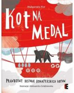 Kot na medal. Prawdziwe historie bohaterskich kotów