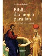 Biblia dla moich parafian. Jak czytać, aby rozumieć. Tom II Dobra Nowina