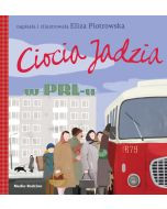 Ciocia Jadzia w PRL-u (twarda okładka)