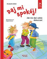 Daj mi spokój! Jak nie dać sobie dokuczać