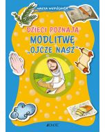 Dzieci poznają modlitwę "Ojcze nasz"