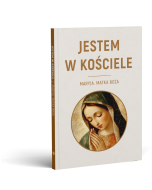 Jestem w Kościele. Maryja. Matka Boża