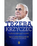 Trzeba krzyczeć w obronie deptanych wartości