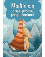 Modlić się dziesięcioma przykazaniami seria: „Modlitwy dzieci Bożych”