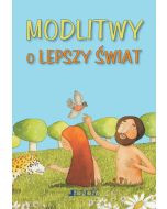 Modlitwy o lepszy świat seria: „Modlitwy dzieci Bożych”