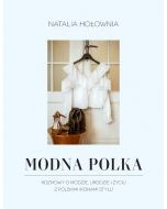 Modna Polka. Rozmowy o modzie, urodzie i życiu