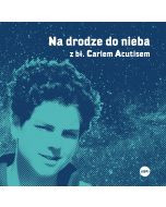 Na drodze do nieba z bł. Carlem Acutisem