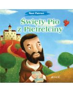 Nasi patroni: Święty Pio z Pietrelciny