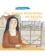 Święta Teresa Benedykta od Krzyża seria: Nasi Patroni