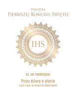 Przez dziurę w płocie, czyli o tym, że święci to także ludzie